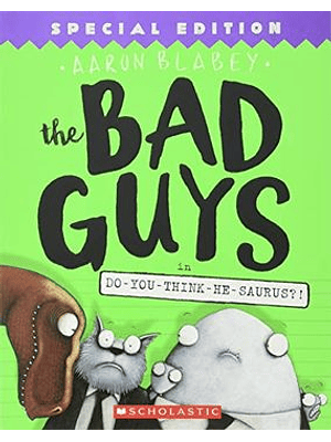 The Bad Guys 7 In Do You Think He Saurus?!