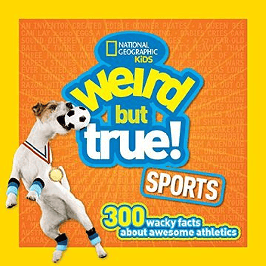 Weird But True Sports 300 Wacky Facts 