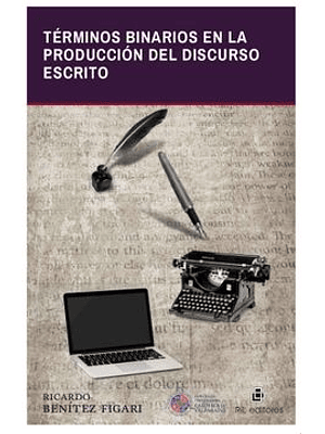 Terminos Binarios En La Produccion Del Discurso Escrito