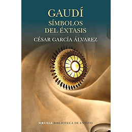 Gaudi: Simbolos Del Extasis