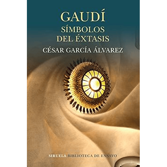 Gaudi: Simbolos Del Extasis