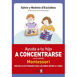 Ayuda A Tu Hijo A Concentrarse Con El Metodo Montessori