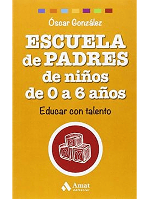 Escuela De Padres De Niños De 0 A 6 Años