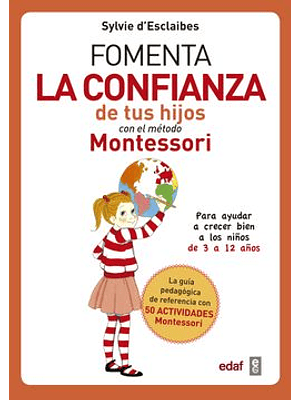 Fomenta La Confianza De Tus Hijos Con El Metodo Montessori