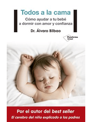 Todos A La Cama. Como Ayudar A Tu Bebe