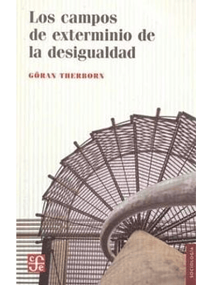 Campos De Exterminio De La Desigualdad, Los