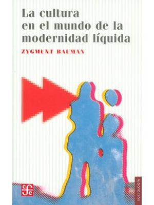Cultura En El Mundo De La Modernidad Liquida, La