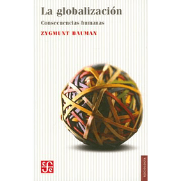 Globalizacion Consecuencias Humanas, La