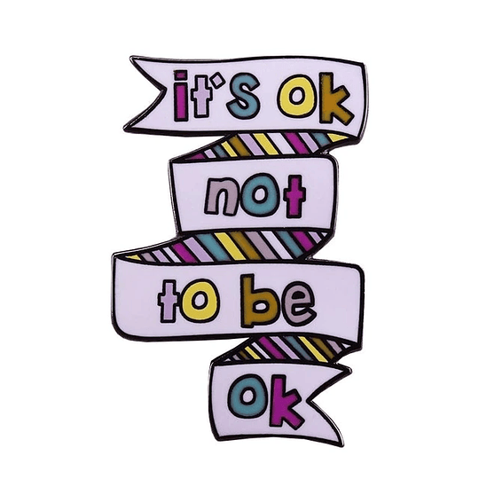 Pin It´s Ok not to be ok