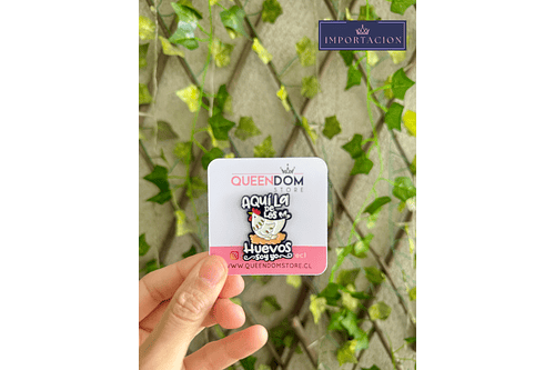 Preventa Pin Aqui la de los huevos de oro soy Yo