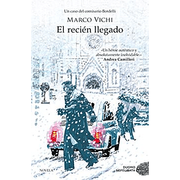 El Recien Llegado (Un Caso Del Comisario Bordelli) 