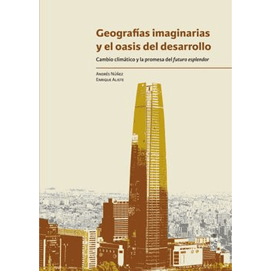 Geografias Imaginarias Y El Oasis Del Desarrollo 