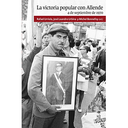 La Victoria Popular Con Allende - 4 De Septiembre De 1970