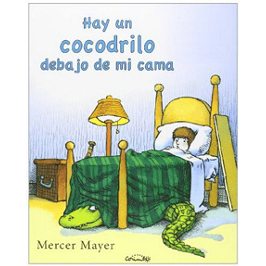 Hay Un Cocodrilo Debajo De Mi Cama 