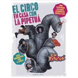 El Circo En Casa Con La Pipetua