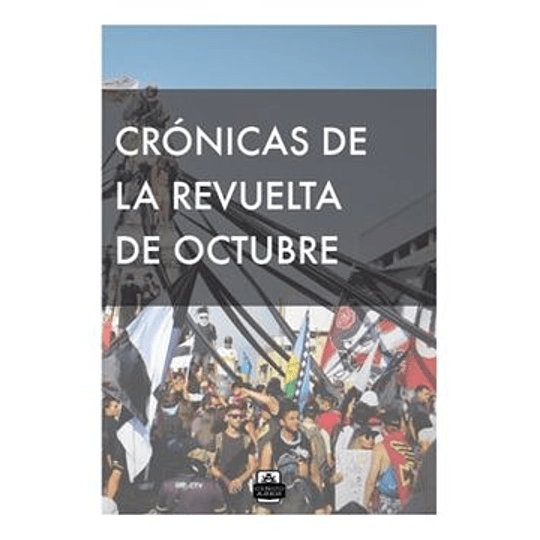 Crónicas De La Revuelta De Octubre