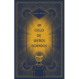 Un Cielo De Sueños Dorados