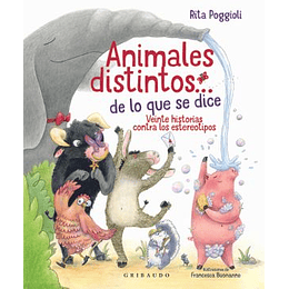 Animales Distintos… De Lo Que Se Dice: Veinte Historias Contra Los Estereotipos