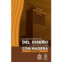 Fundamentos Del Diseño Y La Construccion Con Madera