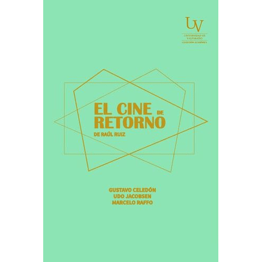 El Cine De Retorno De Raúl Ruiz
