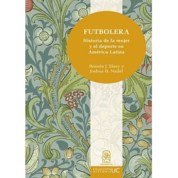 Futbolera - Historia De La Mujer Y El Deporte En América Latina