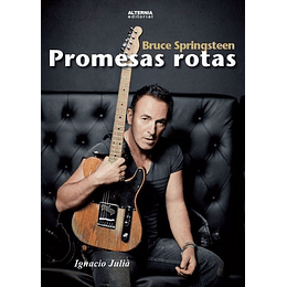 Promesas Rotas: Bruce Springsteen