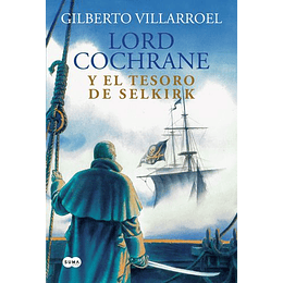 Lord Cochrane Y El Tesoro Del Selkirk