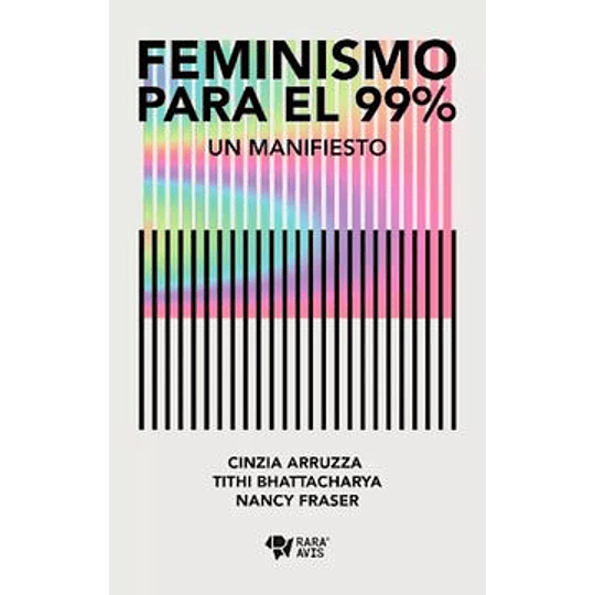 Feminismo Para El 99% - Un Manifiesto