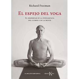 El Espejo Del Yoga - El Despertar De La Inteligencia Del Cuerpo Y De La Mente