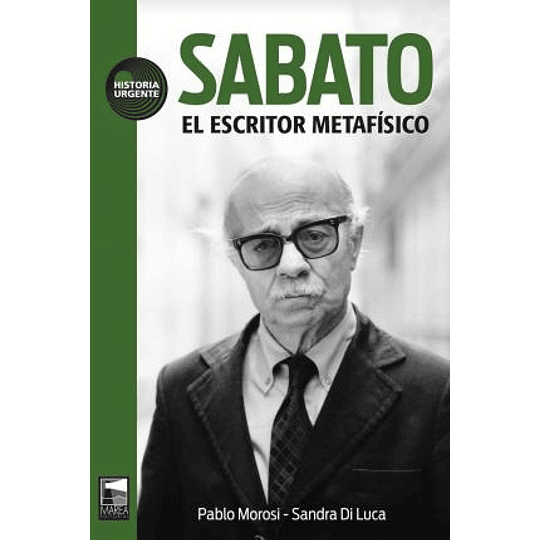 Sabato : El Escritor Metafísico