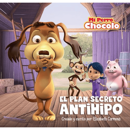 Mi Perro Chocolo - El Plan Secreto Antihipo