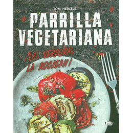 Parrilla Vegetariana - ¡Las Verduras La Rockean!