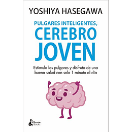 Pulgares Inteligentes, Cerebro Joven