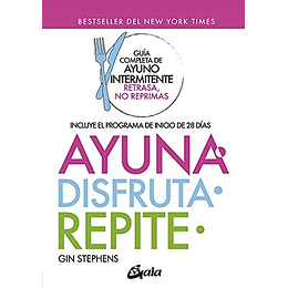 Ayuna, Disfruta, Repite