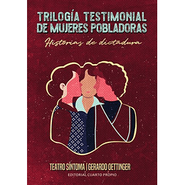 Trilogía Testimonial De Mujeres Pobladoras