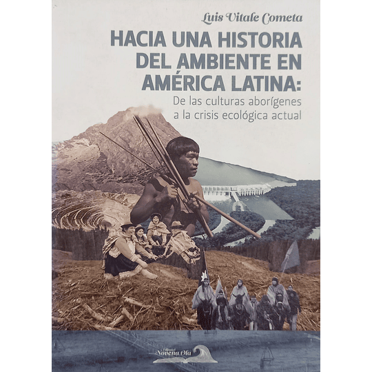 Hacia Una Historia Del Ambiente En America Latina