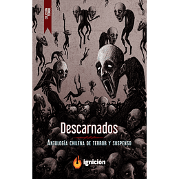 Descarnados - Antología Chilena De Terror Y Suspenso
