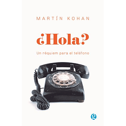 Hola - Un Requiem Para El Telefono