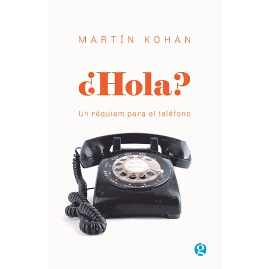 Hola - Un Requiem Para El Telefono