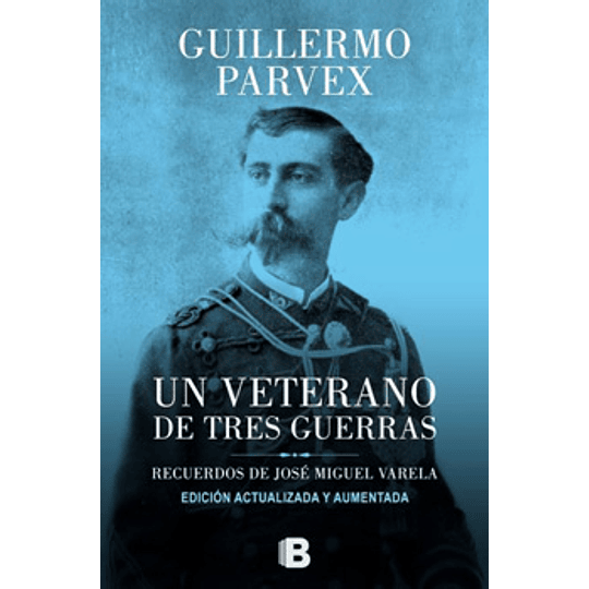 Un Veterano De Tres Guerras - Ed. Actualizada Y Aumentada