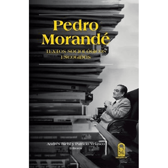 Pedro Morande - Textos Sociologicos Escogidos