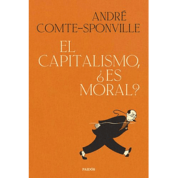 El Capitalismo, ¿Es Moral?