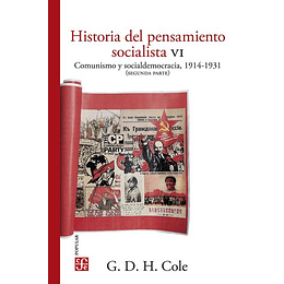 Historia Del Pensamiento Socialista Vol Vi. Comunismo Y Socialdemocracia 1914-1931 (Segunda Parte)