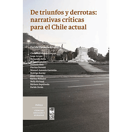 De Triunfos Y Derrotas: Narrativas Críticas Para El Chile Actual