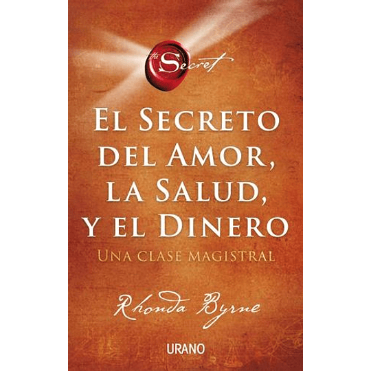 El Secreto Del Amor, La Salud Y El Dinero