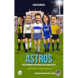 Astros: Los Seleccionados Internacionales Que Jugaron En Chile