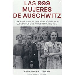 Las 999 Mujeres De Auschwitz