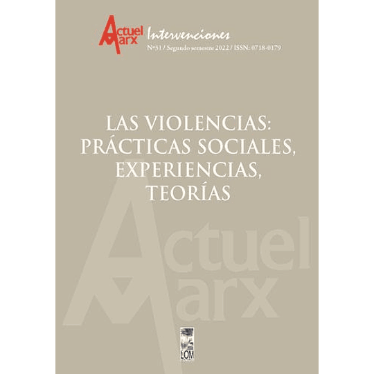 Actuel Marx N° 31 - Las Violencias: Practicas Sociales, Experiencias Y Teorias