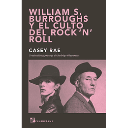 William S. Burroughs Y El Culto Del Rock N Roll