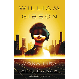 Mona Lisa Acelerada (Trilogia De Sprawl 3)